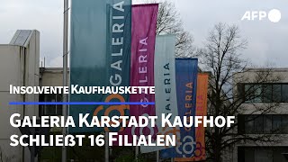 Galeria Karstadt Kaufhof 16 Filialen und 1400 Jobs fallen weg  AFP [upl. by Lipkin349]