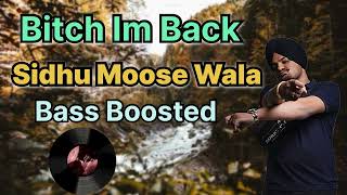 Bitch i’m Back Bass Boosted Sidhu Moose Wala [upl. by Meldon]