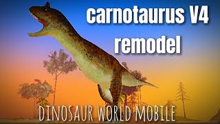 carnotaurus remodel dinosaur world mobile [upl. by Rehpotsirhk793]