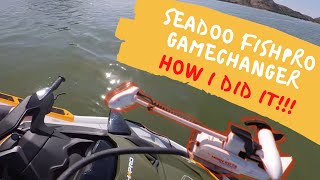 How I did it SeaDoo FishPro Gamechanger part 2 [upl. by Alie642]