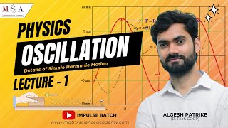 Oscillation Lecture 1 l Displacement Velocity Acceleration amp Phase of SHM l MSA l ALGESH SIR [upl. by Adest280]