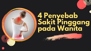 4 Penyebab Sakit Pinggang pada Wanita [upl. by Ainig]