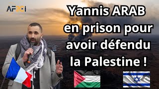 Voici pourquoi Yannis ARAB a été injustement arrêté après avoir défendu la Palestine [upl. by Yahsed]