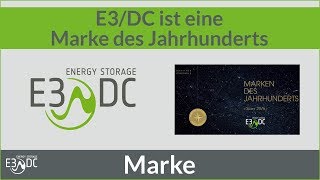 E3DC ist eine „Marke des Jahrhunderts“ [upl. by Luhem]