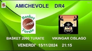 AMICHEVOLE DR4 BASKET 2000 TURATE  VIKINGAR CISLAGO 15112024 ORE 2115 [upl. by Nedlog333]