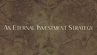 An Eternal Investment Strategy [upl. by Nabla]