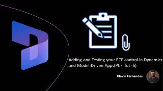 Adding and Testing your PCF control in Dynamics and ModelDriven AppsPCF Tut 5 [upl. by Abagael797]