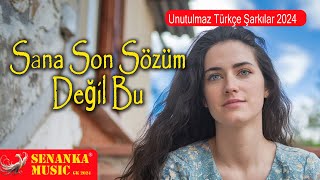 ❤️Unutulmaz Türkçe Hit Şarkılar 2024  Son Sözüm Değil keşfet remix hitşarkılar türkçeşarkılar [upl. by Lucilia]