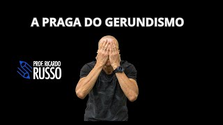 A PRAGA DO GERUNDISMO  DISSERTAÃ‡ÃƒO ENEM E CONCURSOS PÃšBLICOS [upl. by Eirellav950]