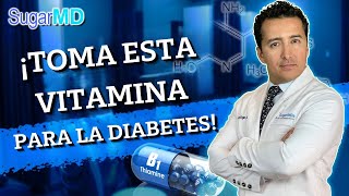 TiaminaBenfotiamina La vitamina que toda persona con diabetes debe tomar  SugarMDScom [upl. by Enelak]