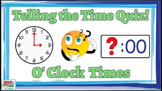 Telling the Time Quiz Oclock Times [upl. by Aelyak]