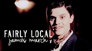 im fairly local  james march [upl. by Aronoff]