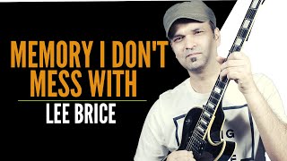 Memory I Dont Mess with Lee Brice Beginner Guitar Lesson Complete Chords [upl. by Afital]