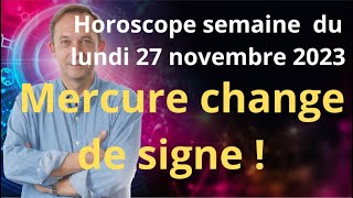 Astrologie horoscope semaine du lundi 27 novembre 2023 [upl. by Presber]