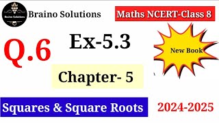 Squares and Square RootsEx 53 I Q6I Class 8 Maths Chapter 5 I CBSE 20242025 [upl. by Hadria]