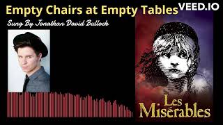 Les Mis  Empty Chairs at Empty Tables [upl. by Ifill]