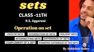 Operations on Sets  Union Intersection Difference and Complement of sets Class 11RS Aggarwal [upl. by Arraeis]