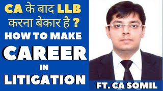 CA के बाद LLB करना बेकार है  How to make Career in Litigation  Ft CA Somil  Neeraj Arora [upl. by Cul]