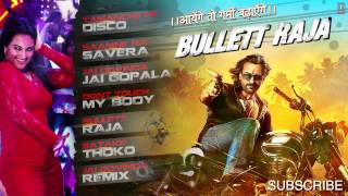 Bullett Raja Full Songs Jukebox  Saif Ali Khan Sonakshi Sinha [upl. by Ettenawtna]