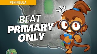 How to Beat Primary Only Mode Easy on Peninsula  BTD6 Strategy [upl. by Uot327]