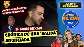 BOMBAZO ¿RENUNCIÓ XAVI O LO ECHARON 😱 Laporta máximo responsable de la crisis  La Liga Al Día [upl. by Eillac846]