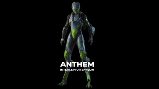 Anthem  Interceptor Javelin Style [upl. by Eentruok]