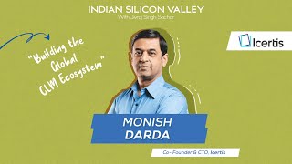 Monish Darda CoFounder of Icertis on Building the Global CLM Ecosystem  Indian Silicon Valley [upl. by Gunar735]