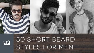 50 Short Beard Styles For Men [upl. by Oly379]