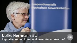 Ulrike Herrmann 1 – Kapitalismus und Klima sind unvereinbar Was tun  Werkstatt Zukunft [upl. by Oecam]