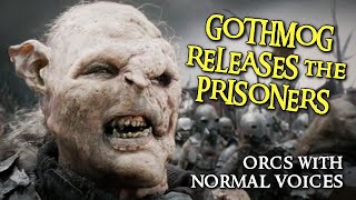 Orcs with Normal Voices  Gothmog Releases the Prisoners [upl. by Ymassej]