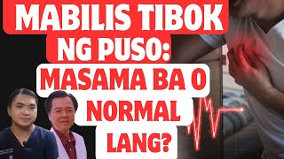 Mabilis Tibok ng Puso Masama Ba o Normal Lang  By Doc Willie Ong [upl. by Semmes826]