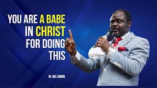 THIS IS HOW TO IDENTIFY A BABE IN CHRIST  DR ABEL DAMINA [upl. by Sophey429]