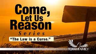 Come Let Us Reason  The Law is a Curse [upl. by Ahsatak]