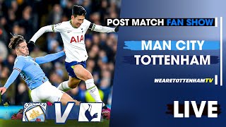 Man City Vs Tottenham • Premier League POST MATCH FAN SHOW [upl. by Targett]