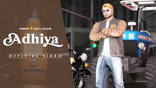 ADHIYA  AMNA  GILL SAAB MUSIC  New Punjabi Song 2024 [upl. by Annuaerb]