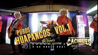 CACIQUES DE SAN LUIS  en vivo PUROS HUAPANGOS VOL1 [upl. by Friday]