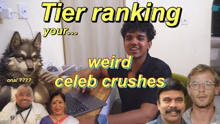 tier ranking your weirdunpopular celebrity crushes and 😀😀 [upl. by Adine]