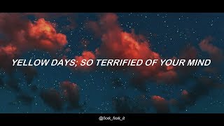 Yellow Days So Terrified Of Your Own Mind Trad Español [upl. by Vig]