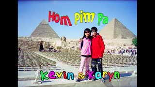 Hom Pim Pa  Kevin amp Karyn [upl. by Chang]