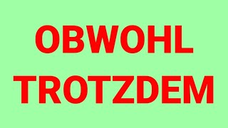 Deutsche Konjunktionen trotzdem trotz dennoch obwohl Konjunktion Präposition  Grammatik [upl. by Hannan]