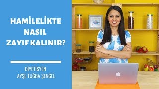 Hamilelikte Nasıl Zayıf Kalınır Aşırı Kilo Aldırmayan Gebelikte Beslenme Programı [upl. by Abigail]