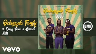 Ochungulo Family  Aluta ft Exray Taniua Gwaash [upl. by Rubenstein]