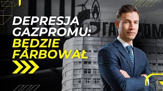 411  Depresja Gazpromu będzie farbował gaz [upl. by Arualana]