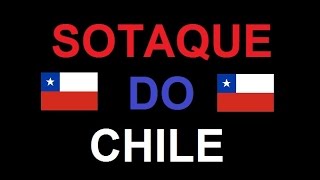 Sotaque chilenodo Chile Acento chilenode Chile  ESPANHOL PARA BRASILEIROS [upl. by Parhe]