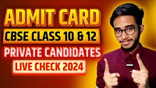 Finally  Admit Card Private Candidates 202324   CBSE Class 10th amp 12th Admit Card 2024 [upl. by Rehoptsirhc]