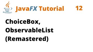 JavaFX Tutorial 12  ChoiceBox ObservableList Mastered [upl. by Husch]