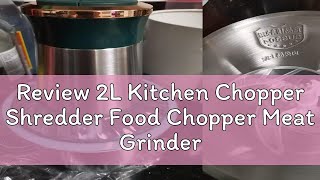 Review 2L Kitchen Chopper Shredder Food Chopper Meat Grinder Stainless Steel Processor Kitchen COD [upl. by Dira]