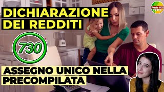 730 Precompilato e figli a CARICO👦🏻 LASSEGNO UNICO nella Dichiarazione dei REDDITI [upl. by Adna]