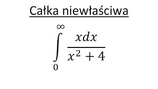 Całka niewłaściwa cz2 [upl. by Ettelliw]