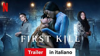 First Kill Stagione 1  Trailer in italiano  Netflix [upl. by Akeit]